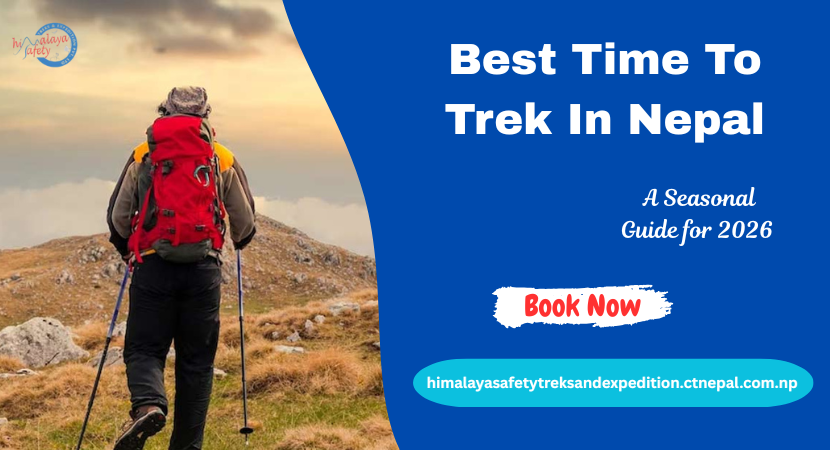 Best Time to Trek in Nepal: Complete Seasonal Guide